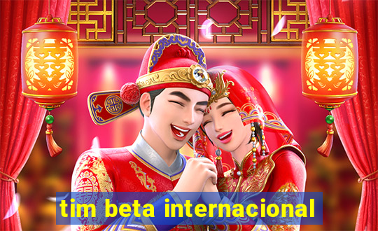 tim beta internacional